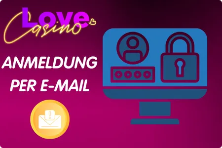 Love Casino Registrierung per E-Mail und Mobilnummer